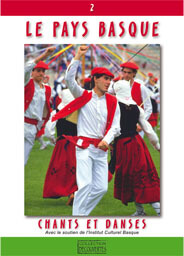 Le Pays Basque 2 « Chants et danses »